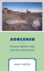 Sorcerer : William Friedkin and the New Hollywood - eBook
