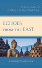 Echoes from the East : The Javanese Gamelan and its Influence on the Music of Claude Debussy - Book