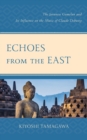 Echoes from the East : The Javanese Gamelan and its Influence on the Music of Claude Debussy - eBook