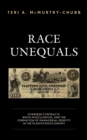 Race Unequals : Overseer Contracts, White Masculinities, and the Formation of Managerial Identity in the Plantation Economy - Book