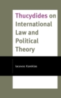 Thucydides on International Law and Political Theory - eBook