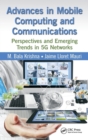 Advances in Mobile Computing and Communications : Perspectives and Emerging Trends in 5G Networks - Book