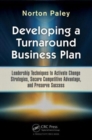 Developing a Turnaround Business Plan : Leadership Techniques to Activate Change Strategies, Secure Competitive Advantage, and Preserve Success - Book