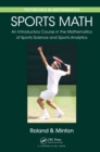 Sports Math : An Introductory Course in the Mathematics of Sports Science and Sports Analytics - eBook
