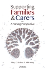 Supporting Families and Carers : A Nursing Perspective - Book