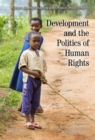 Development and the Politics of Human Rights - Book