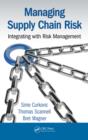 Managing Supply Chain Risk : Integrating with Risk Management - eBook