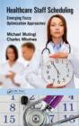 Healthcare Staff Scheduling : Emerging Fuzzy Optimization Approaches - eBook
