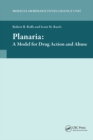 Planaria: A Model for Drug Action and Abuse - eBook