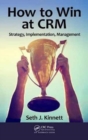 How to Win at CRM : Strategy, Implementation, Management - Book