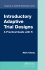 Introductory Adaptive Trial Designs : A Practical Guide with R - eBook