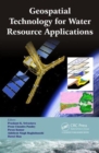Geospatial Technology for Water Resource Applications - Book
