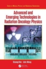 Advanced and Emerging Technologies in Radiation Oncology Physics - Book