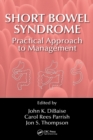 Short Bowel Syndrome : Practical Approach to Management - Book