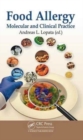 Food Allergy : Molecular and Clinical Practice - Book