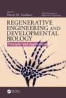 Regenerative Engineering and Developmental Biology : Principles and Applications - Book