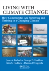 Living with Climate Change : How Communities Are Surviving and Thriving in a Changing Climate - eBook