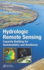 Hydrologic Remote Sensing : Capacity Building for Sustainability and Resilience - Book