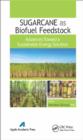 Sugarcane as Biofuel Feedstock : Advances Toward a Sustainable Energy Solution - eBook