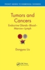 Tumors and Cancers : Endocrine Glands - Blood - Marrow - Lymph - Book