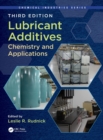 Lubricant Additives : Chemistry and Applications, Third Edition - Book