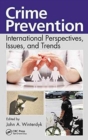 Crime Prevention : International Perspectives, Issues, and Trends - Book