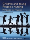 Children and Young People's Nursing : Principles for Practice, Second Edition - Book