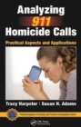 Analyzing 911 Homicide Calls : Practical Aspects and Applications - Book