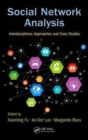 Social Network Analysis : Interdisciplinary Approaches and Case Studies - Book