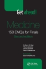 Get ahead! Medicine : 150 EMQs for Finals, Second Edition - eBook