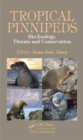 Tropical Pinnipeds : Bio-Ecology, Threats and Conservation - Book