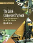 The Quick Changeover Playbook : A Step-by-Step Guideline for the Lean Practitioner - Book