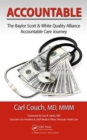 Accountable : The Baylor Scott & White Quality Alliance Accountable Care Journey - Book