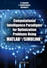 Computational Intelligence Paradigms for Optimization Problems Using MATLAB®/SIMULINK® - eBook