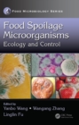 Food Spoilage Microorganisms : Ecology and Control - eBook