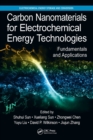 Carbon Nanomaterials for Electrochemical Energy Technologies : Fundamentals and Applications - Book