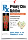 Primary Care Nutrition : Writing the Nutrition Prescription - eBook