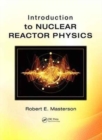 Introduction to Nuclear Reactor Physics - Book