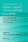 Advances in New Heat Transfer Fluids : From Numerical to Experimental Techniques - Book