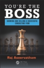 You're the Boss : Growing and Selling a Successful Consulting Firm - eBook