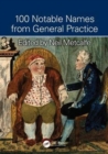 100 Notable Names from General Practice - Book