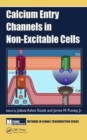 Calcium Entry Channels in Non-Excitable Cells - Book