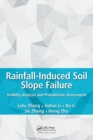 Rainfall-Induced Soil Slope Failure : Stability Analysis and Probabilistic Assessment - Book