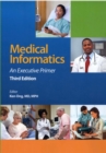 Medical Informatics : An Executive Primer, Third Edition - eBook