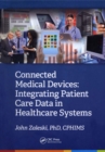Connected Medical Devices : Integrating Patient Care Data in Healthcare Systems - eBook