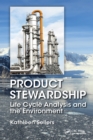 Product Stewardship : Life Cycle Analysis and the Environment - eBook