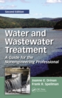 Water and Wastewater Treatment : A Guide for the Nonengineering Professional, Second Edition - eBook
