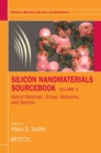 Silicon Nanomaterials Sourcebook : Hybrid Materials, Arrays, Networks, and Devices, Volume Two - Book