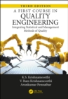 A First Course in Quality Engineering : Integrating Statistical and Management Methods of Quality, Third Edition - eBook