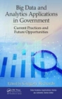 Big Data and Analytics Applications in Government : Current Practices and Future Opportunities - Book